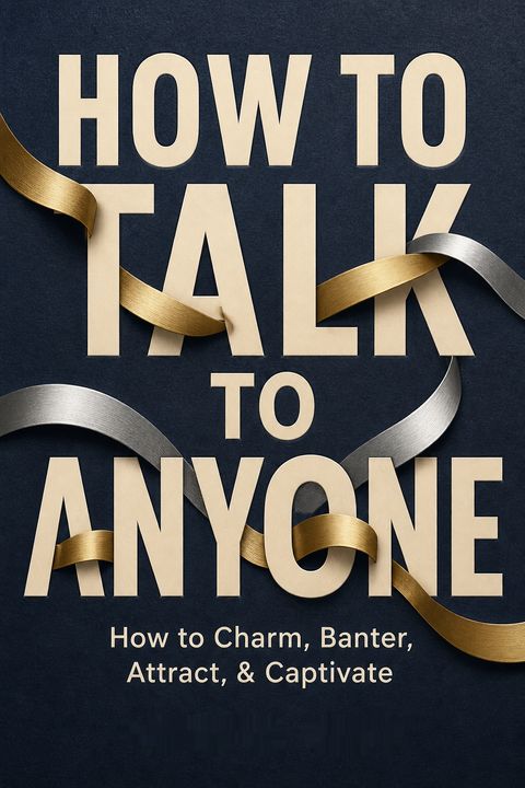 How to Talk to Anyone