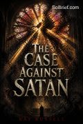 The Case Against Satan