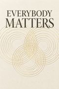 Everybody Matters