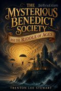 The Mysterious Benedict Society and the Riddle of Ages