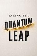 Taking the Quantum Leap