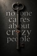 No One Cares About Crazy People