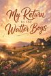 My Return to the Walter Boys