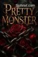 Pretty Monster