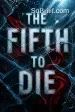 The Fifth to Die