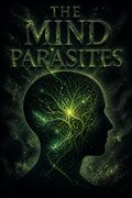 The Mind Parasites