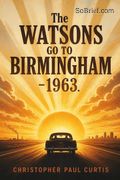 The Watsons Go to Birmingham - 1963