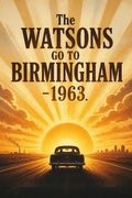 The Watsons Go to Birmingham - 1963