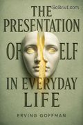 The Presentation of Self in Everyday Life