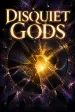 Disquiet Gods