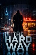 The Hard Way