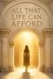 All That Life Can Afford