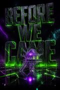 Before We Came