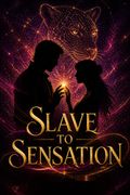 Slave to Sensation