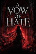 A Vow of Hate