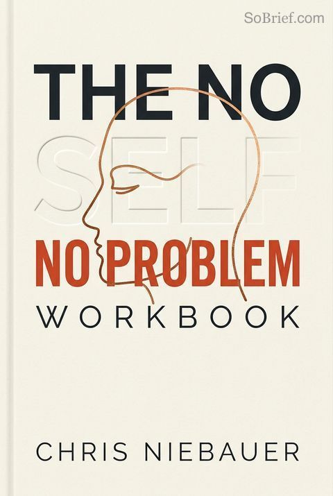 The No Self, No Problem Workbook