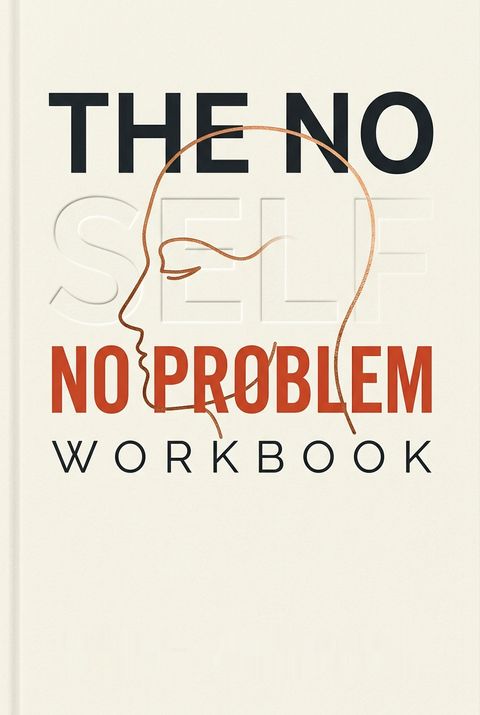 The No Self, No Problem Workbook by Chris Niebauer
