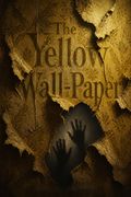 The Yellow Wall-Paper