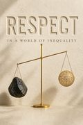 Respect in a World of Inequality