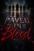 Paved in Blood