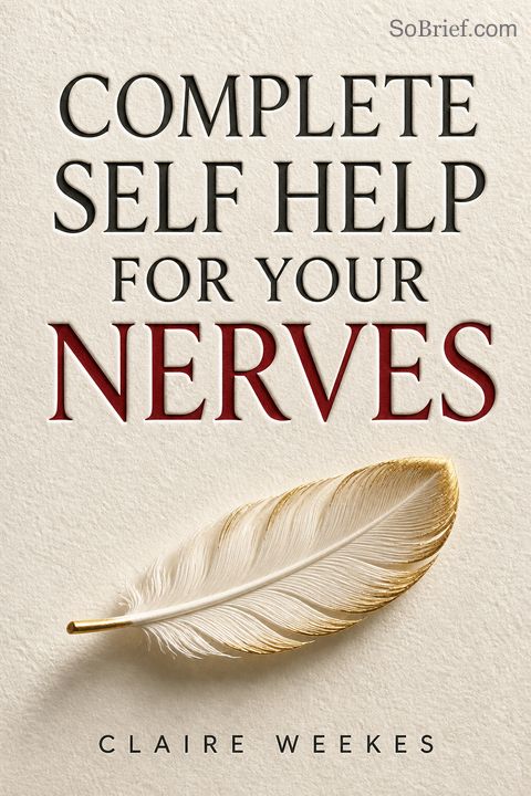 Complete Self Help for Your Nerves