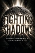 Fighting Shadows
