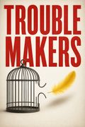 Troublemakers