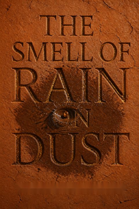 The Smell of Rain on Dust