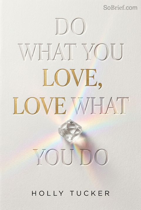 Do What You Love, Love What You Do