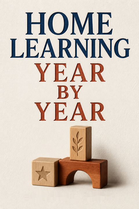Home Learning Year by Year, Revised and Updated by Rebecca Rupp