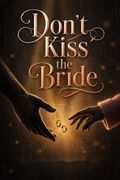 Don't Kiss the Bride