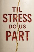 'Til Stress Do Us Part