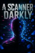 A Scanner Darkly