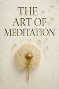 The Art of Meditation