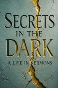 Secrets in the Dark