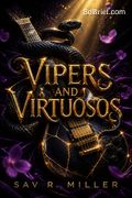 Vipers and Virtuosos
