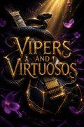 Vipers and Virtuosos