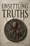 Unsettling Truths