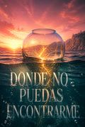 Donde no puedas encontrarme