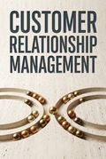 Customer Relationship Management