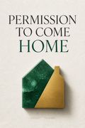 Permission to Come Home