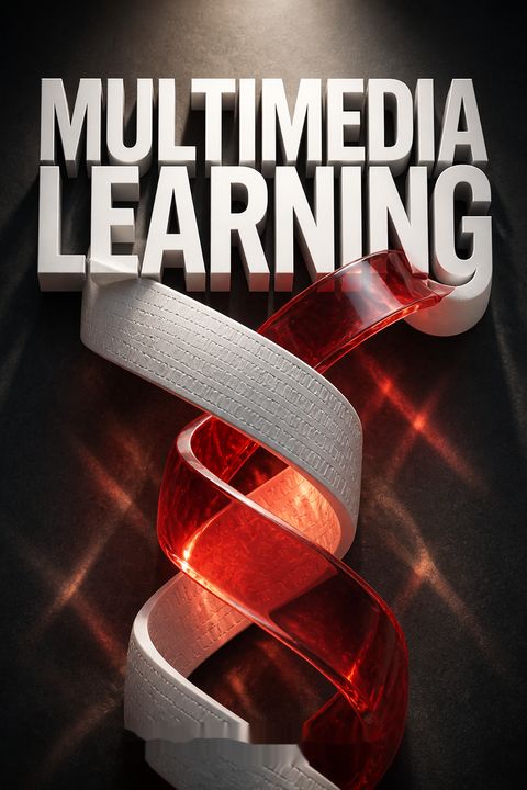Multimedia Learning by Richard E. Mayer