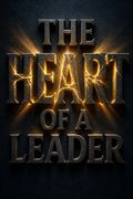 The Heart of a Leader