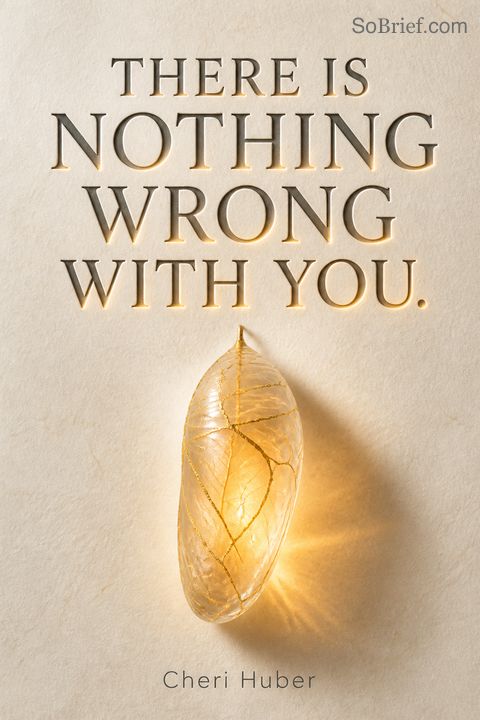 There Is Nothing Wrong with You
