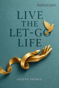 Live the Let-Go Life