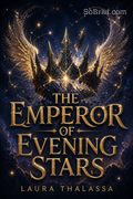 The Emperor of Evening Stars