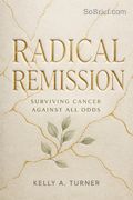 Radical Remission