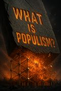 What Is Populism?