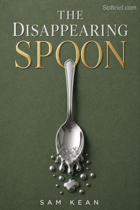 The Disappearing Spoon