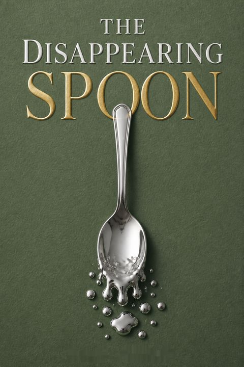 The Disappearing Spoon